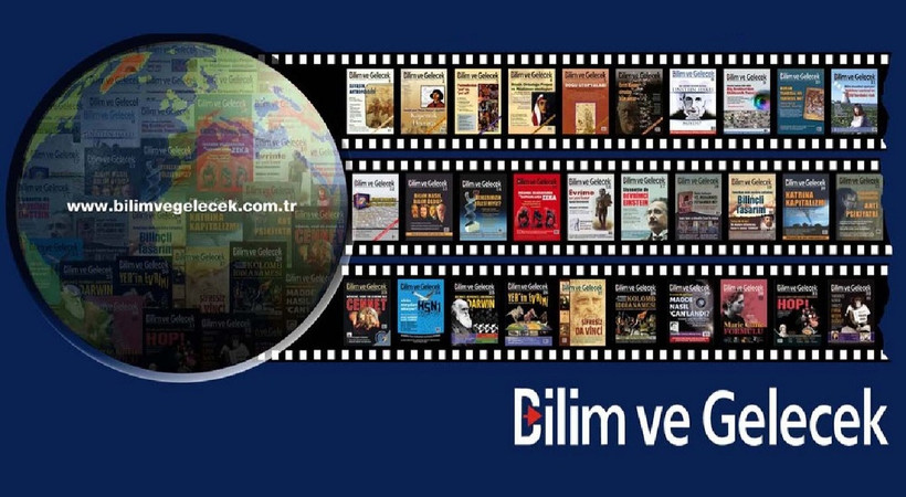 Bilim ve Gelecek Dergisi’nden 'Olağanüstü Nisan Sayısı'