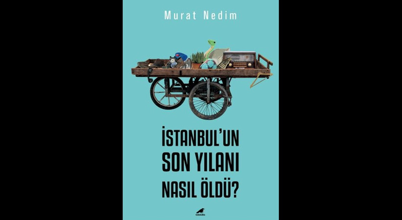 'İstanbul'un Son Yılanı Nasıl Öldü?' çıktı!