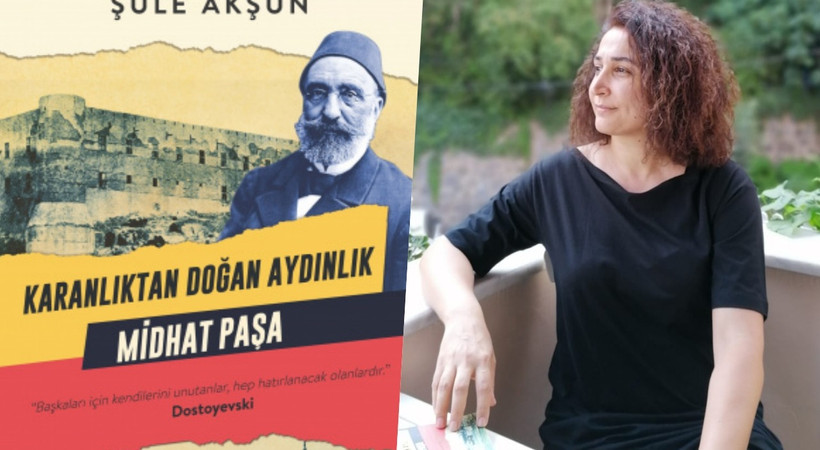 Şule Akşun, Midhat Paşa kitabını anlattı: Toplumun yitirdiği belleği yeniden inşa etmek zorundayız