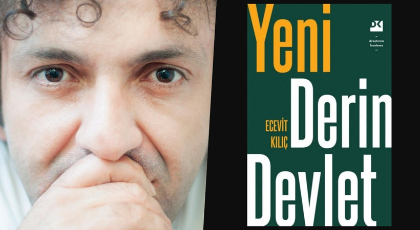 Ecevit Kılıç'tan 10 yıl aradan sonra yeni kitap: Yeni Derin Devlet