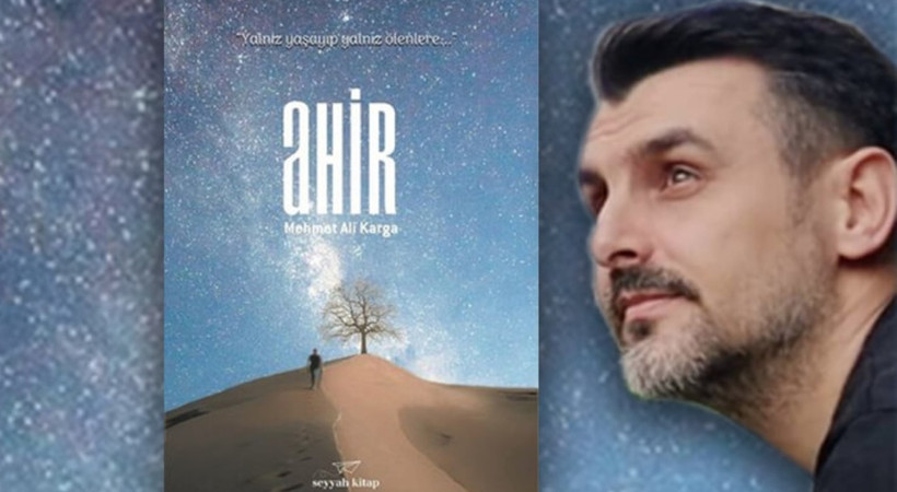 Mehmet Ali Karga’nın ’Ahir’ romanı çıktı!