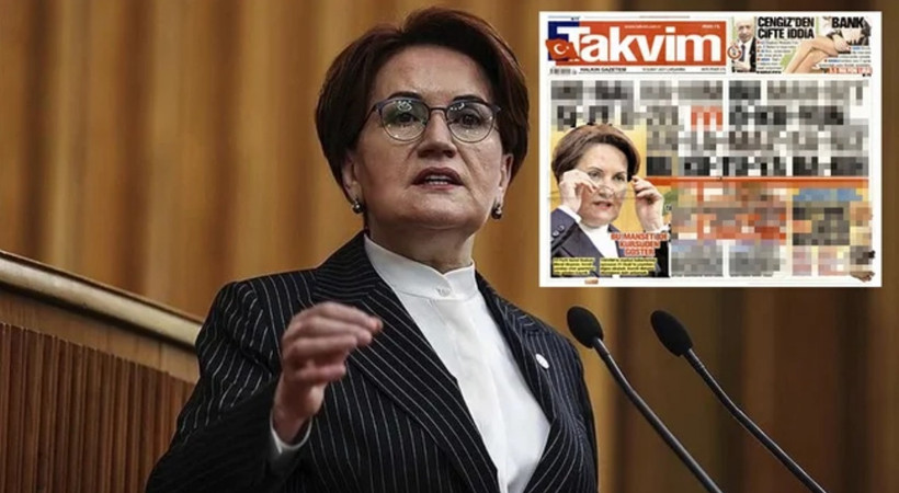 Takvim'den Meral Akşener'e olay hakaret! 'Bu manşet size özel...'