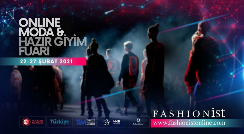 Türkiye'de ilk 4 dilde online yayınlanan fuar 'Fashionist Online Moda ve Hazır Giyim' açıldı