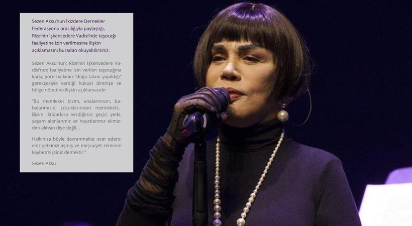 Sezen Aksu’dan iktidara İkizdere tepkisi: Meşruiyet zeminini kaybetmişsiniz