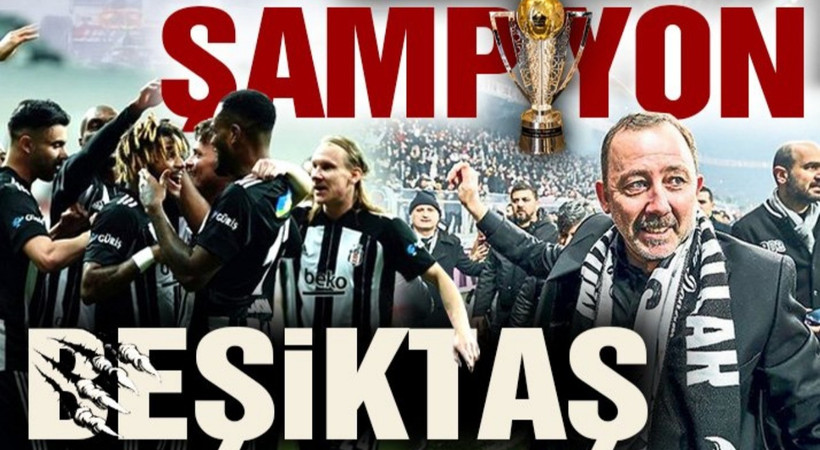 Süper Lig’de şampiyon Beşiktaş!