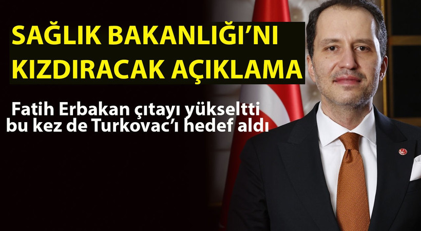 Fatih Erbakan, "3 kulaklı 5 gözlü yaratıklar"tan sonra bu kez de Turkovac aşısını hedef aldı