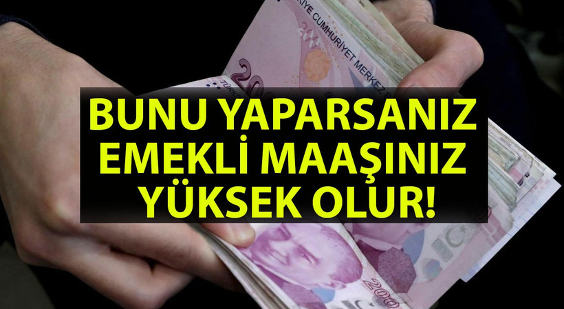 Sgk Ve Bag Kurlular Dikkat Emekli Maasini Yukseltmenin Sirri Ortaya Cikti Emekli Maasinizi Yukseltmek Icin Bunlari