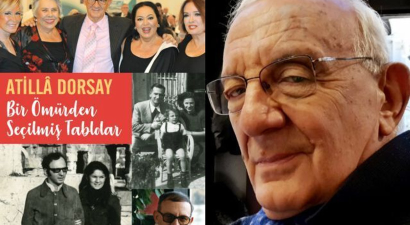 Atilla Dorsay'dan itiraflar ve anılar 'Bir Ömürden Seçilmiş Tablolar'