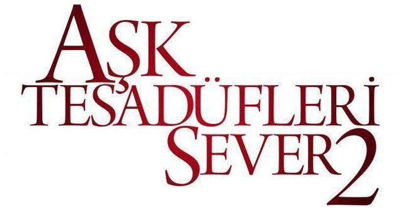Aşk Tesadüfleri Sever 2 filminin ilk tanıtımı yayınlandı