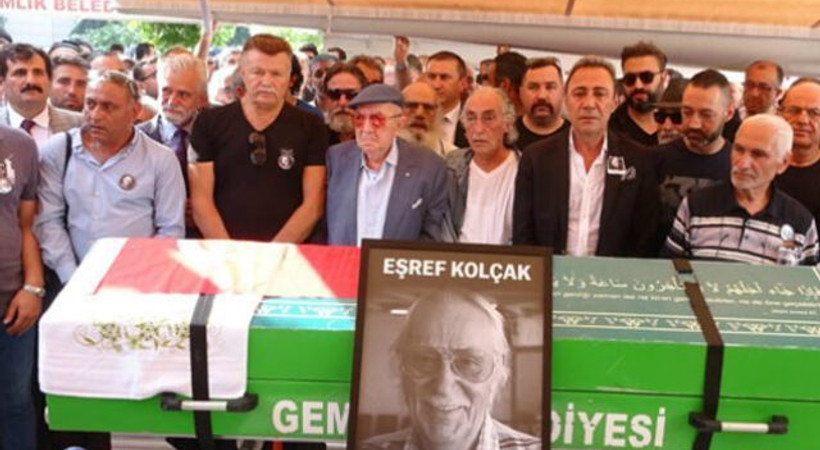 Eşref Kolçak son yolculuğuna uğurlandı
