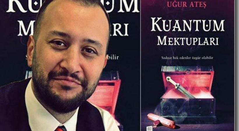Polisiye edebiyata Uğur Ateş'ten Kuantum Mektupları