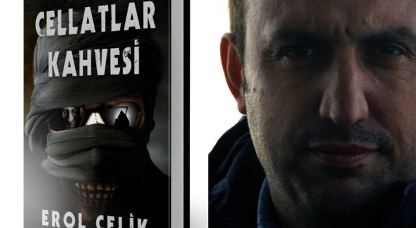 Erol Çelik’in 5. kitabı 'Cellatlar Kahvesi' çıktı!