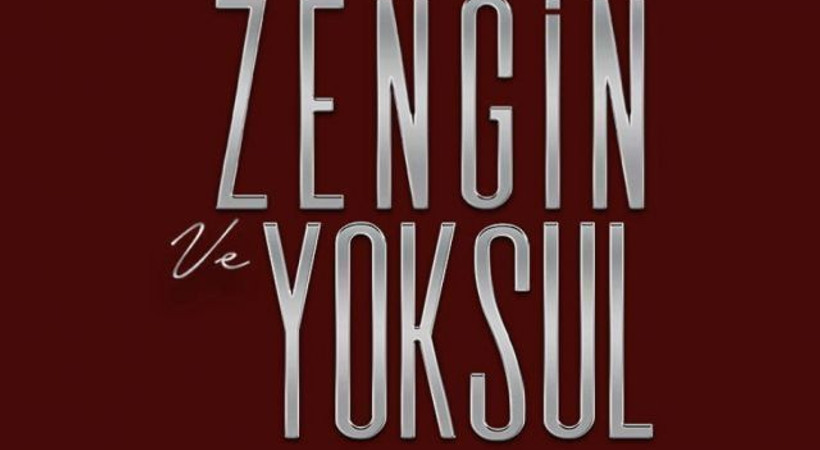 Zengin ve Yoksul dizisi ne zaman başlıyor?