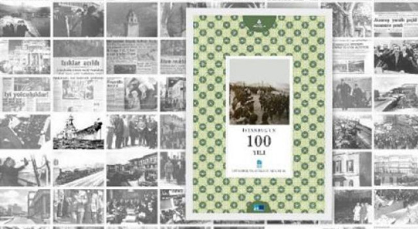 İstanbul'un son 100 yılı bu kitapta toplandı