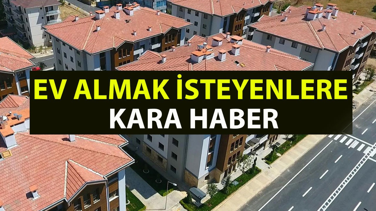 Konut alacak ve konut satacak olanlar dikkat! Türkiye Müteahhitler Birliği Başkanı Erdal Eren'den ev almak isteyenlere çok kötü bir haber geldi. Eren, 'Konut alma zamanı mı?' sorusuna da cevap verdi